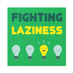 Fighting Laziness Posters and Art